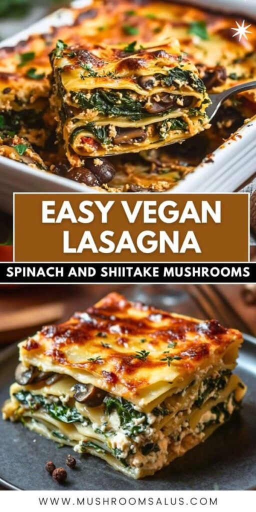 Vegan Lasagna with Spinach and Shiitake Mushrooms