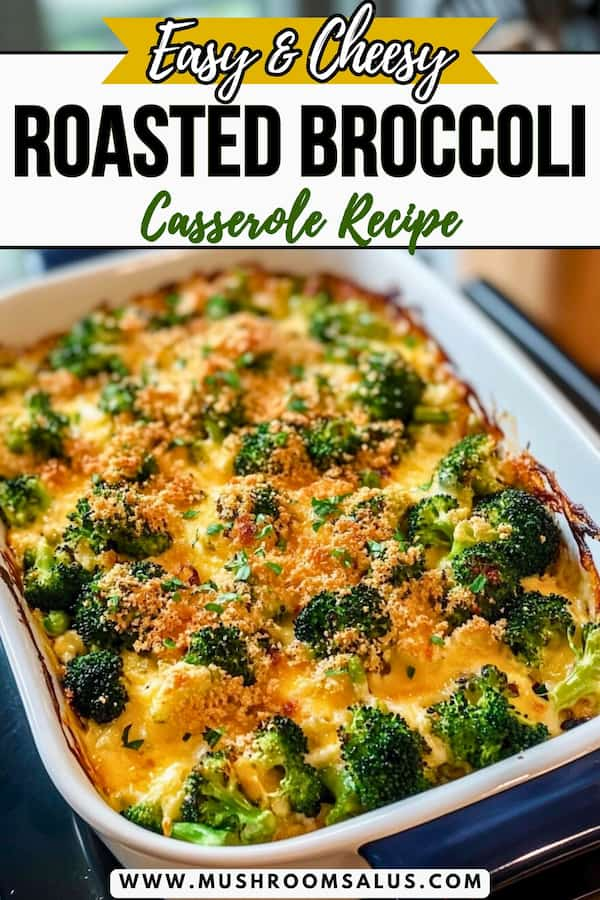 cheesy roasted broccoli casserole