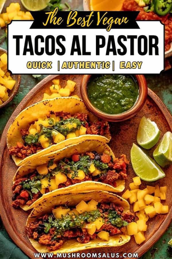 Vegan Tacos Al Pastor – Quick & Easy Recipe