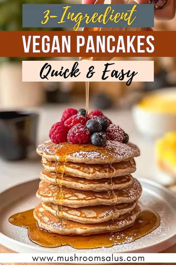 easy 3-Ingredient Vegan Pancakes (No Milk, Dairy-Free)